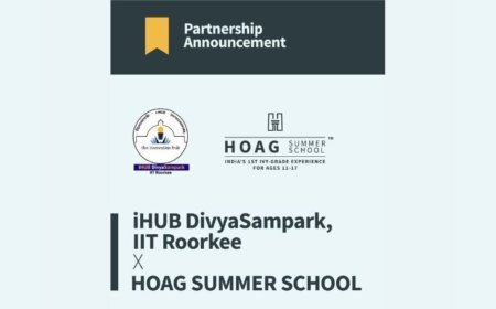 HOAG Partners with iHUB DivyaSampark, IIT Roorkee to Launch India’s First Ivy-Grade Summer School Program