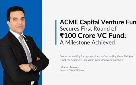 ACME Capital Announces First Close of Rs.100 Crore Venture Fund-A Milestone for Startups