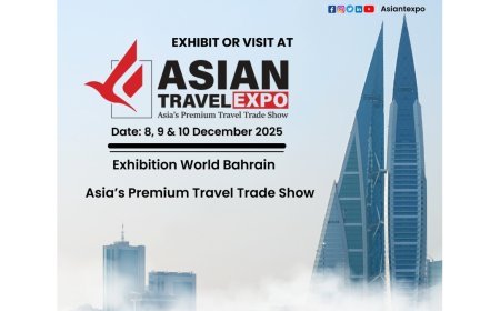Asian Travel Expo & Asian Travel Awards 2025 to Showcase and Honour Tourism Excellence in Bahrain
