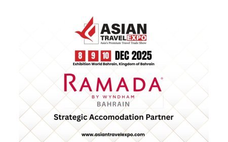 Asian Travel Expo 2025 Announces Strategic Collaboration with Ramada by Wyndham Bahrain
